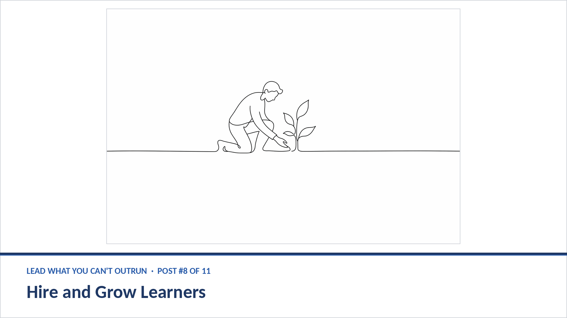 Hire and grow learners